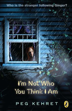 Cover Art for 9780141312378, I’m Not Who You Think I Am by Peg Kehret