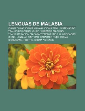 Cover Art for 9781231507865, Lenguas de Malasia: Idioma chino, Idioma malayo, Idioma tamil, Sistemas de transcripción del chino, Wikipedia en chino (Spanish Edition) by Source Wikipedia