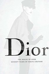 Cover Art for 9781925432336, The House of Dior - Seventy Years of Haute Couture by Kate Somerville