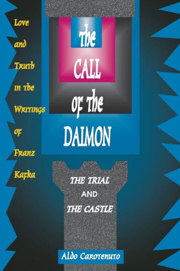 Cover Art for 9780933029835, The Call of the Daimon by Aldo Carotenuto