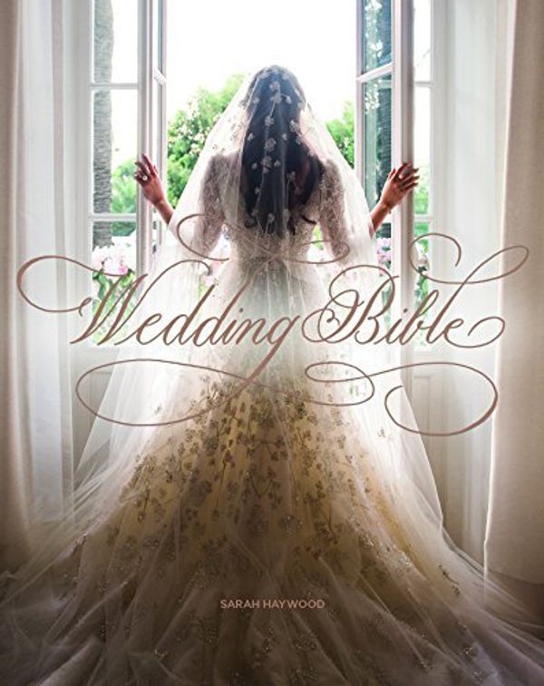 Cover Art for B011T74SB4, Wedding Bible by Sarah Haywood (14-Feb-2015) Hardcover by Sarah Haywood