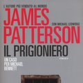 Cover Art for 9788850245284, Il prigioniero by James Patterson