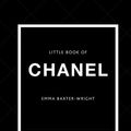 Cover Art for 8601404393778, The Little Book of Chanel by Baxter-wright, Emma