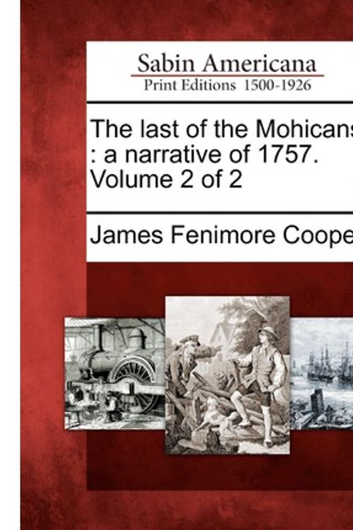 Cover Art for 9781275849822, The Last of the Mohicans by James Fenimore Cooper