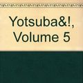 Cover Art for 9781417814060, Yotsuba! 5 (Yotsuba&) by Kiyohiko Azuma