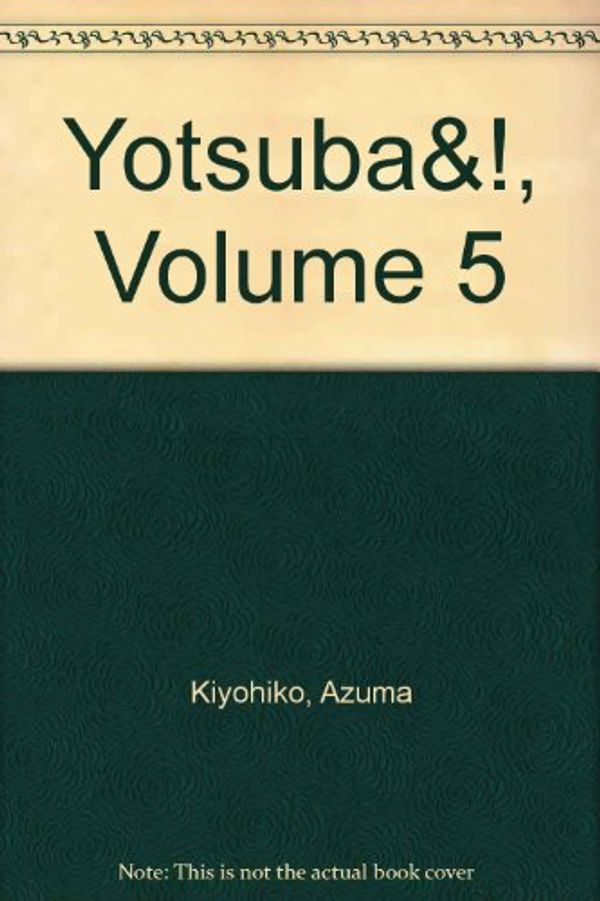 Cover Art for 9781417814060, Yotsuba! 5 (Yotsuba&) by Kiyohiko Azuma