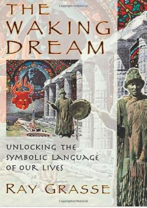Cover Art for 9780835607490, The Waking Dream by Ray Grasse