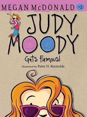 Cover Art for 9780606123327, Judy Moody Gets Famous! by Megan McDonald
