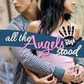 Cover Art for 9781499704778, All the Angels Stood by Laura J. Marshall