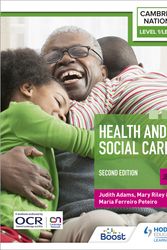 Cover Art for 9781398351233, Level 1/Level 2 Cambridge National in Health & Social Care (J835): Second Edition by Riley, Mary, Adams, Judith, Peteiro, Maria Ferreiro