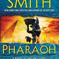 Cover Art for B01N8Y74QZ, Pharaoh: A Novel of Ancient Egypt by Wilbur Smith (2016-10-18) by Wilbur Smith
