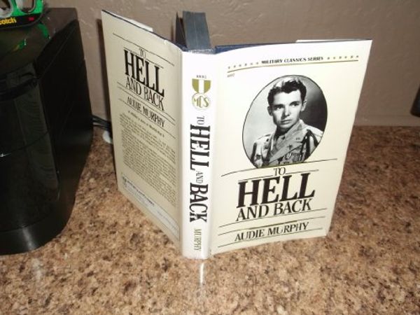 Cover Art for 9780830640027, To Hell and Back by Audie Murphy
