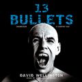 Cover Art for 9781441727398, 13 Bullets by David Wellington