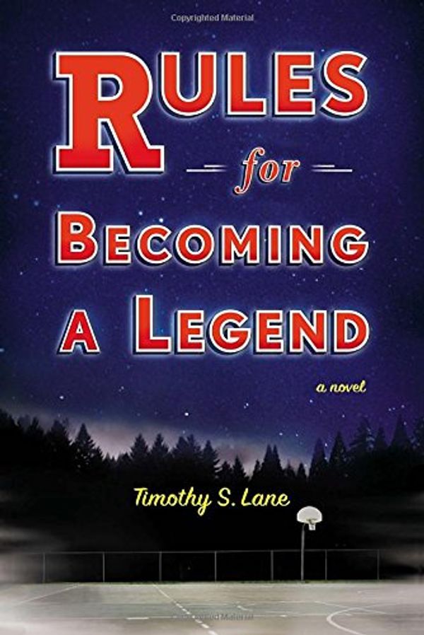 Cover Art for 9780670014880, Rules for Becoming a Legend by Timothy S. Lane