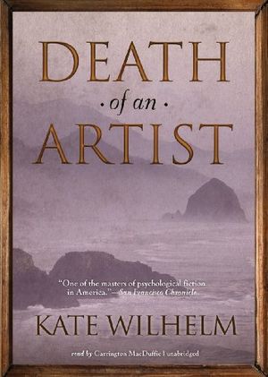 Cover Art for 9781455134533, Death of an Artist by Kate Wilhelm