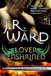 Cover Art for 9780749955007, Lover Enshrined: Number 6 in series by J. R. Ward