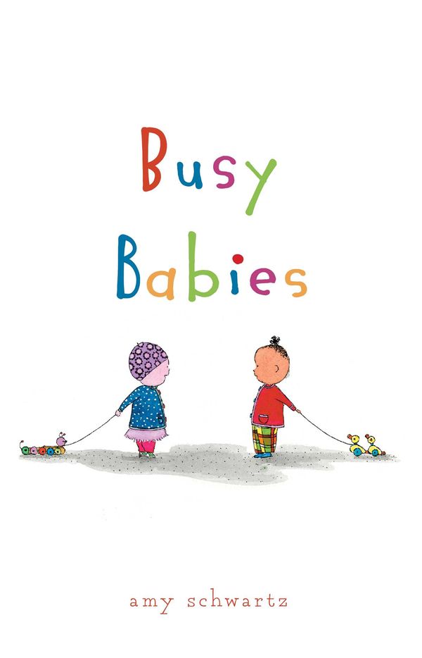 Cover Art for 9781481445108, Busy Babies by Amy Schwartz