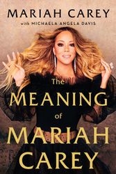 Cover Art for 9781529038965, The Meaning of Mariah Carey by Mariah Carey