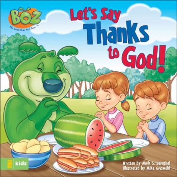 Cover Art for 0025986714079, Let's Say Thanks to God! by Mark S. Bernthal; Exclaim Entertainment Staff
