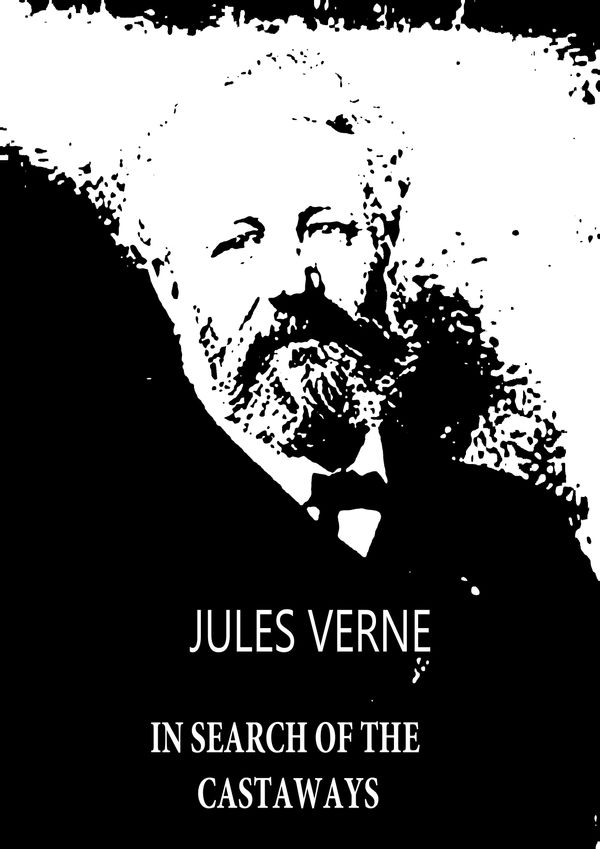 Cover Art for 1230000013597, In Search Of The Castaways by Jules Verne