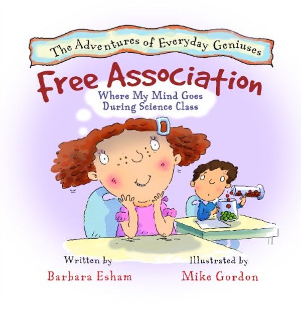 Cover Art for 9781603365468, Free Association, Where My Mind Goes During Science Class by Barbara Esham