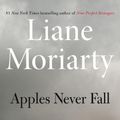 Cover Art for 9798885781343, Apples Never Fall by Liane Moriarty