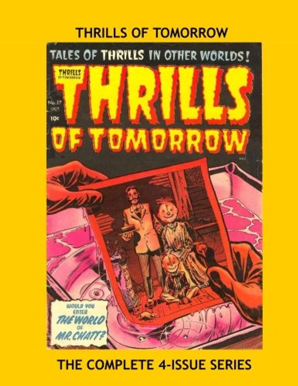 Cover Art for 9781530716371, Thrills Of Tomorrow: The Complete 4-Issue Comic Series - Featuring Work by Joe Simon and Jack Kirby - All Stories - No Ads by Harvey Comics