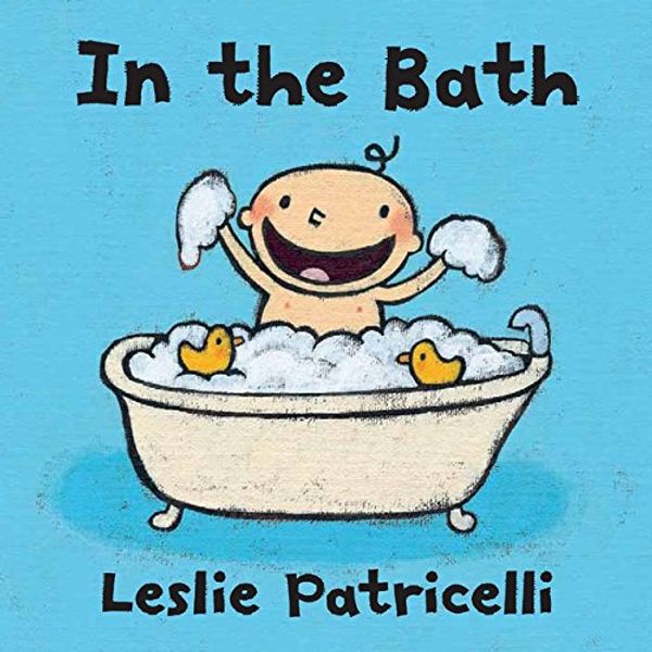 Cover Art for 9781406328387, In the Bath by Leslie Patricelli