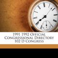 Cover Art for 9781174506246, 1991 1992 Official Congressional Directory 102 D Congress by Ronald Ronald