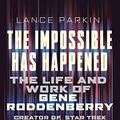 Cover Art for B01HY5ULTI, The  Impossible Has Happened by Lance Parkin