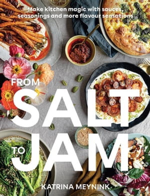 Cover Art for 9781761440120, From Salt to Jam by Katrina Meynink