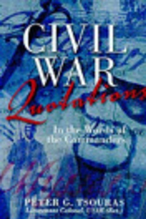Cover Art for 9780806996516, Civil War Quotations by Peter G Tsouras