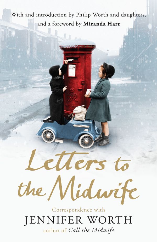 Cover Art for 9781780224640, Letters to the Midwife: Correspondence with Jennifer Worth, the Author of Call the Midwife by Jennifer Worth