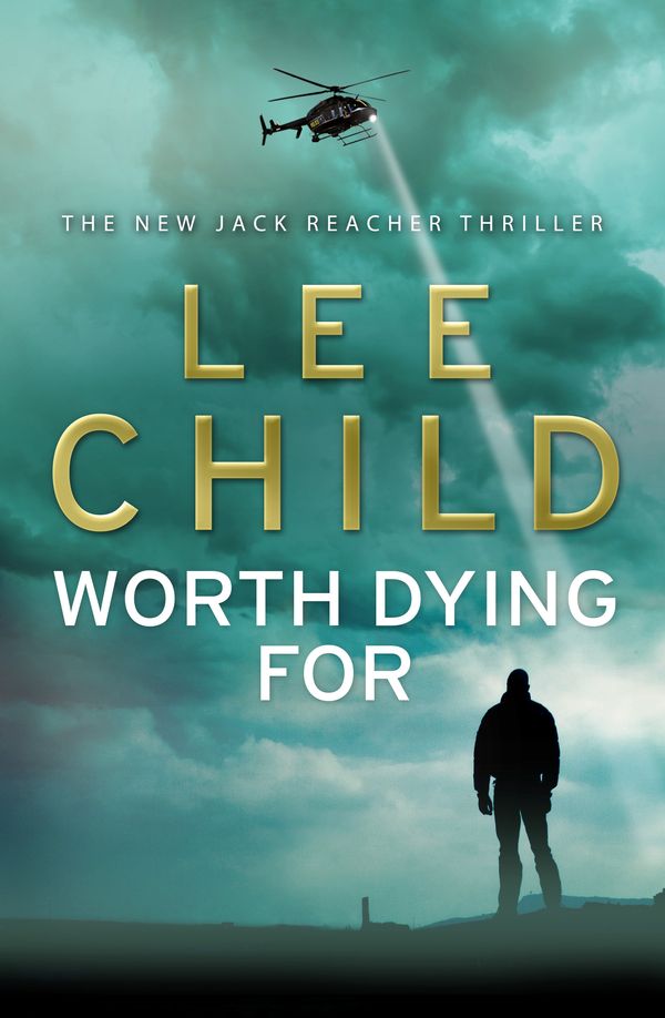 Cover Art for 9780593065662, Worth Dying For: (Jack Reacher 15) by Lee Child