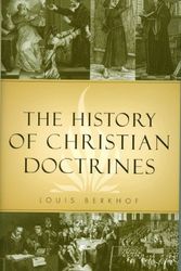 Cover Art for 9780801006364, History of Christian Doctrines by L Berkhof