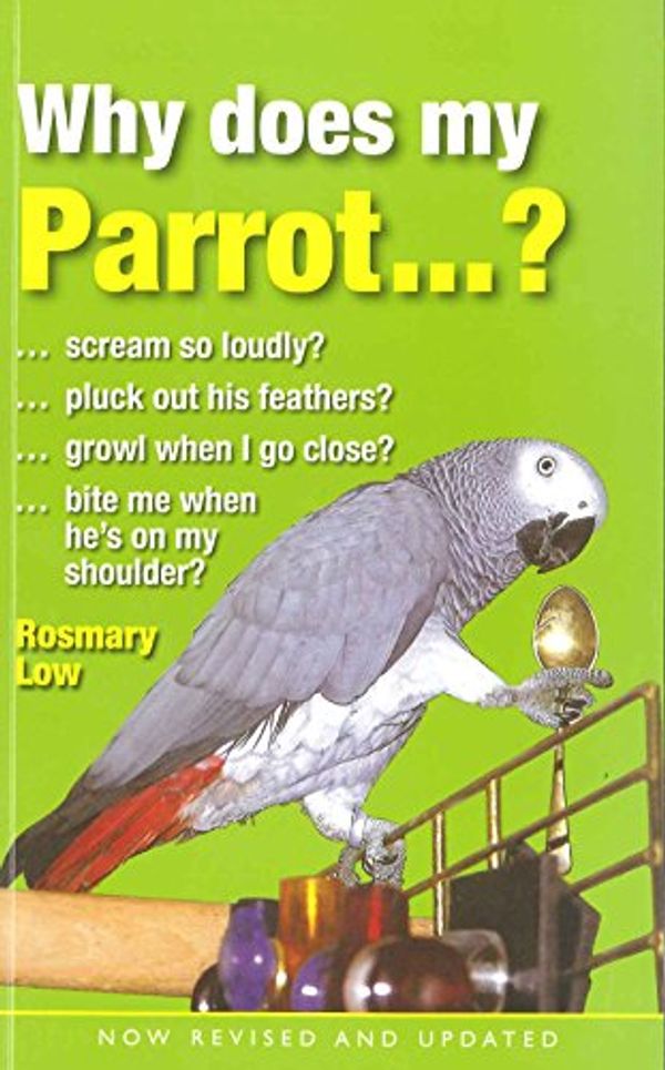 Cover Art for 9780285638402, Why Does My Parrot...? by Rosemary Low