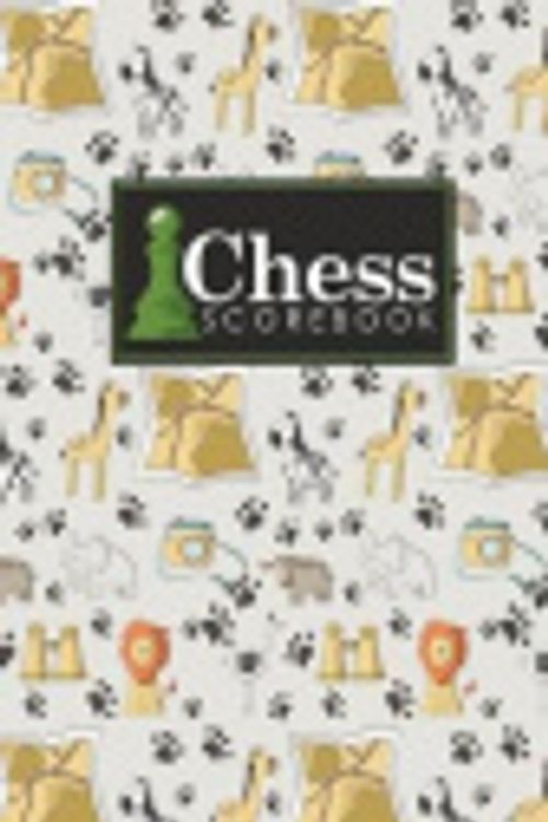 Cover Art for 9781720614104, Chess Scorebook: Chess Journal, Chess Notebook, Chess Score Books, Chess Scoresheet, Record Your Games, Log Wins Moves, Tactics & Strategy, Cute Safari Wild Animals Cover: Volume 45 by Rogue Plus Publishing