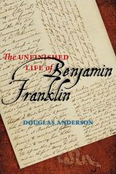 Cover Art for 9781421405230, The Unfinished Life of Benjamin Franklin by Douglas Anderson