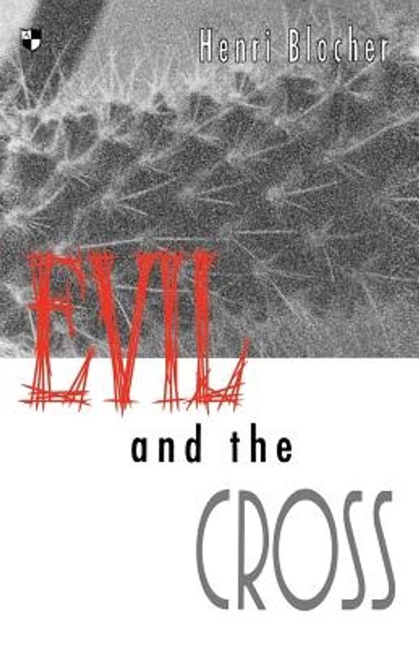 Cover Art for 9780851111407, Evil and the Cross by Henri Blocher
