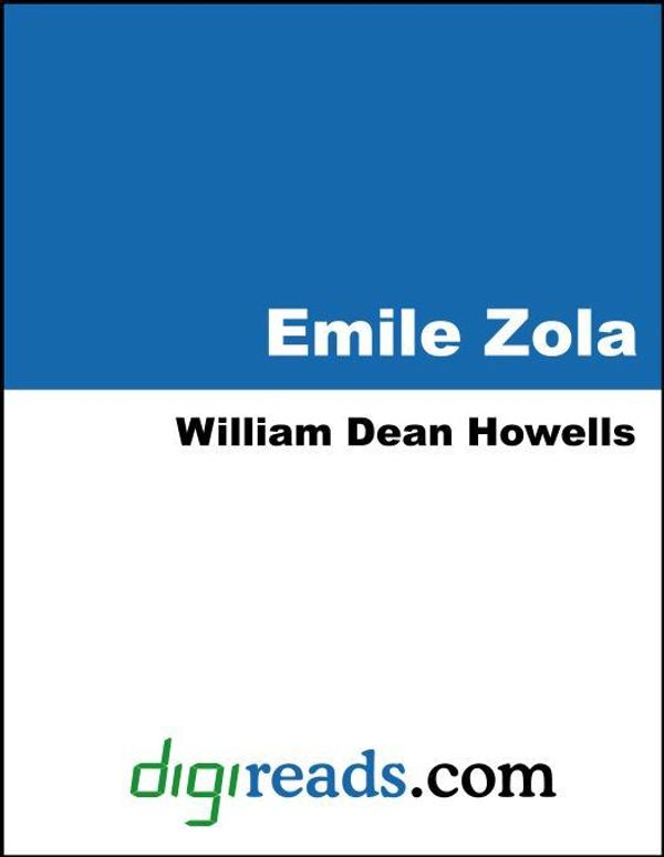 Cover Art for 9785551351849, Emile Zola by Howells, William Dean