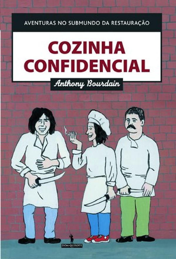 Cover Art for 9789722028127, Cozinha Confidencial Aventuras No Submundo Da Restauracao (Kitchen Confidential Adventure In The Underworld Restaurant) by Anthony Bourdain