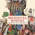 Cover Art for 9781781256800, Medieval Bodies by Jack Hartnell