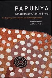 Cover Art for B019NE5WE2, Papunya-A Place Made After the Story: The Beginnings of the Western Desert Painting Movement by Geoffrey Bardon (2005-08-01) by Unknown