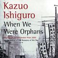 Cover Art for 9780571205165, When We Were Orphans by Kazuo Ishiguro