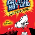 Cover Art for 9781442385221, Galactic Hot Dogs 1: Cosmoe's Wiener Getaway by Max Brallier