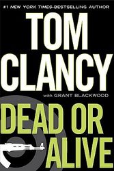 Cover Art for 9780399157233, Dead or Alive by Tom Clancy