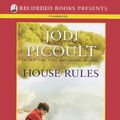 Cover Art for 9781440794100, House Rules: A Novel by Jodi Picoult