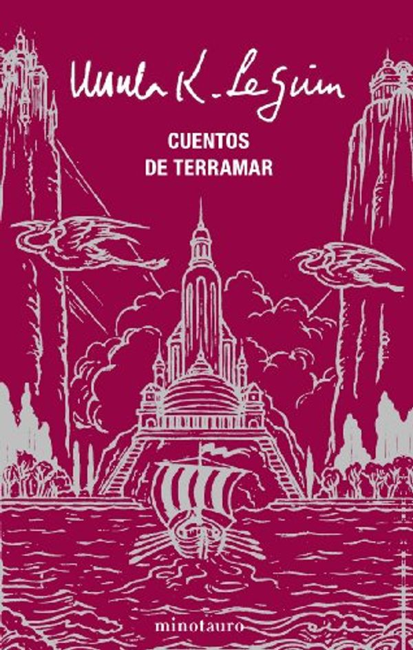 Cover Art for 9788445076507, Cuentos de Terramar / Tales from Earthsea by Ursula K. Le Guin