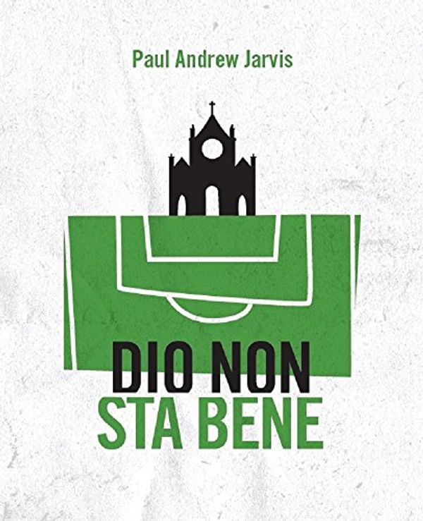 Cover Art for B01L1XNY7U, Dio Non Sta Bene (Italian Edition) by Paul Andrew Jarvis