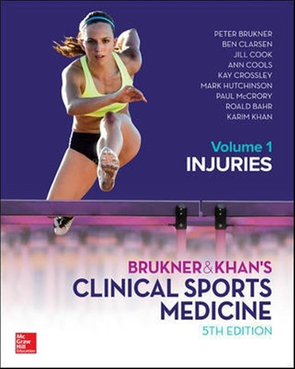 Cover Art for 9781760421663, Revised Clinical Sports MedicineVolume 1 Injuries by Peter Brukner, Karim Khan, Ben Clarsen, Ann Cools, Kay Crossley, Mark Hutchinson, Paul McCrory, Roald Bahr, Jill Cook